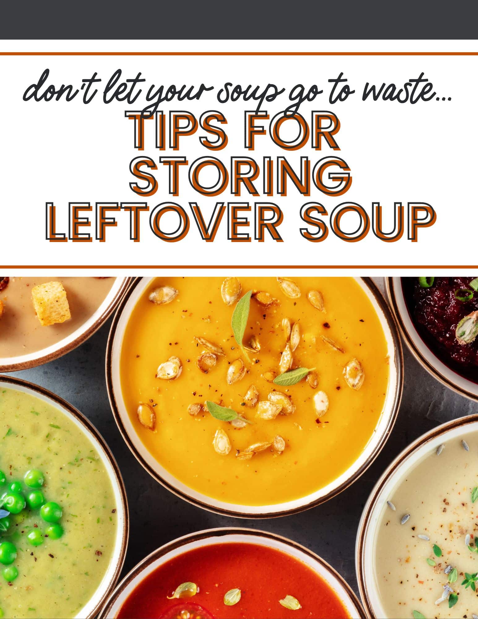a graphic for tips for storing leftover soup with various kinds of soup on it.